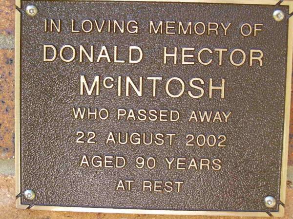 Donald Hector MCINTOSH,  | died 22 Aug 2002 aged 90 years;  | Bribie Island Memorial Gardens, Caboolture Shire  | 