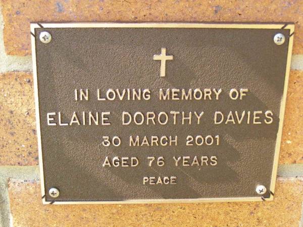 Elaine Dorothy DAVIES,  | died 30 March 2001 aged 76 years;  | Bribie Island Memorial Gardens, Caboolture Shire  | 