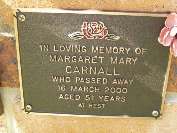 Margaret Mary CARNALL,  | died 16 March 2000 aged 51 years;  | Bribie Island Memorial Gardens, Caboolture Shire  | 