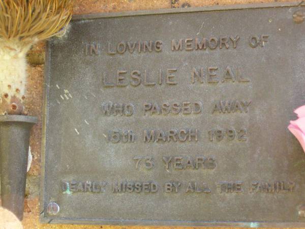 Leslie NEAL,  | died 15 March 1992 aged 73 years;  | Bribie Island Memorial Gardens, Caboolture Shire  | 