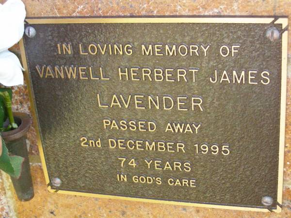 Vanwell Herbert James LAVENDER,  | died 2 Dec 1995 aged 74 years;  | Bribie Island Memorial Gardens, Caboolture Shire  | 
