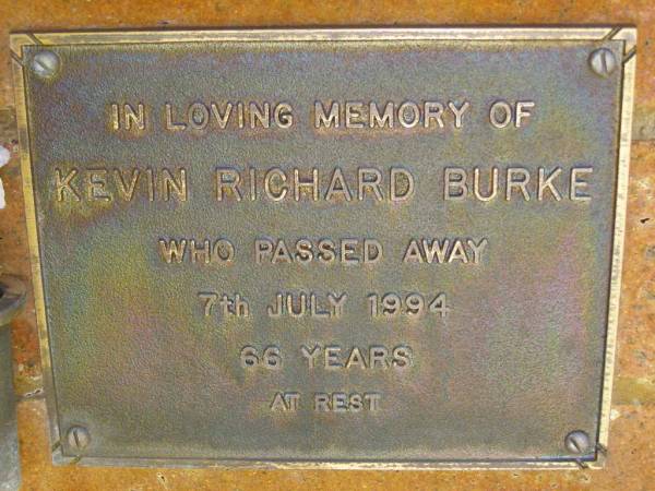 Kevin Richard BURKE,  | died 7 July 1994 aged 66 years;  | Bribie Island Memorial Gardens, Caboolture Shire  | 