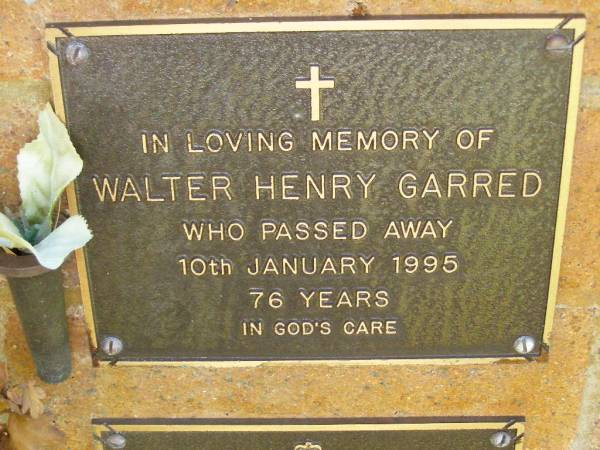 Walter Henry GARRED,  | died 10 Jan 1995 aged 76 years;  | Bribie Island Memorial Gardens, Caboolture Shire  | 