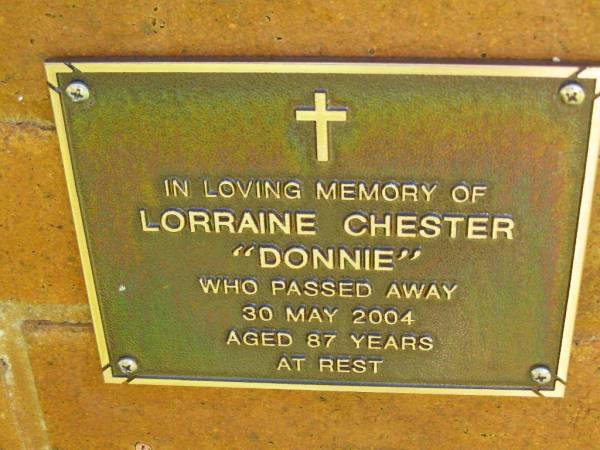 Lorraine (Donnie) CHESTER,  | died 30 May 2004 aged 87 years;  | Bribie Island Memorial Gardens, Caboolture Shire  | 