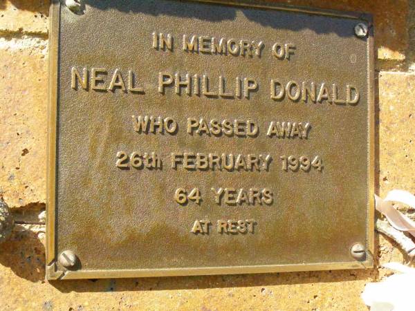 Neal Phillip DONALD,  | died 26 Feb 1994 aged 64 years;  | Bribie Island Memorial Gardens, Caboolture Shire  | 