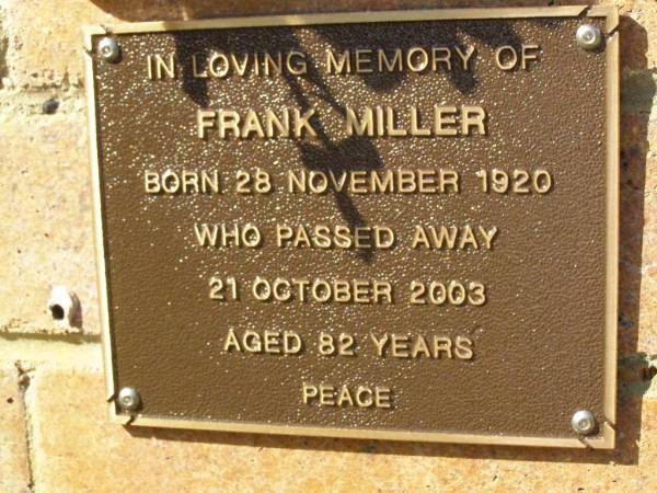 Frank MILLER<  | born 28 Nov 1920,  | died 21 Oct 2003 aged 82 years;  | Bribie Island Memorial Gardens, Caboolture Shire  | 