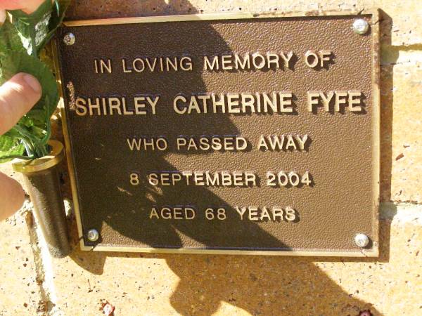 Shirley Catherine FYFE,  | died 8 Sept 2004 aged 68 years;  | Bribie Island Memorial Gardens, Caboolture Shire  | 