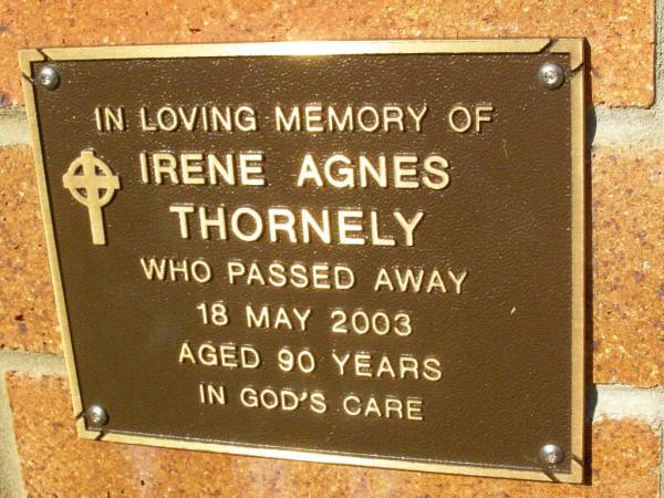 Irene Agnes THORNELY,  | died 18 May 2003 aged 90 years;  | Bribie Island Memorial Gardens, Caboolture Shire  | 