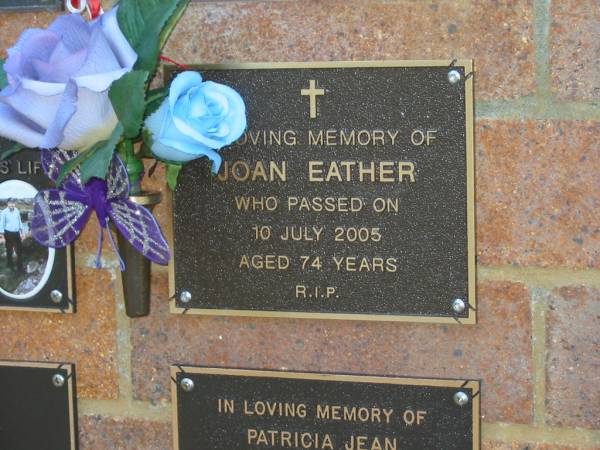 Joan EATHER,  | died 10 July 2005 aged 74 years;  | Bribie Island Memorial Gardens, Caboolture Shire  | 