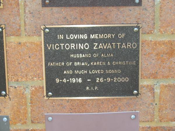 Victorino ZAVATTARO,  | husband of Alma,  | father of Brian, Karen & Christinie,  | nonno,  | 9-4-1916 - 26-9-2000;  | Bribie Island Memorial Gardens, Caboolture Shire  | 