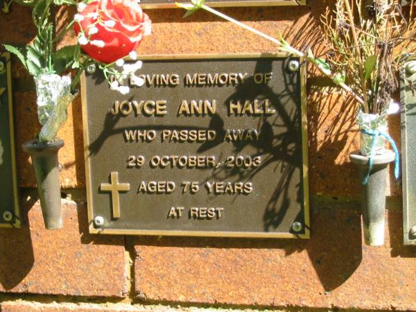 Joyce Ann HALL,  | died 29 Oct 2003 aged 75 years;  | Bribie Island Memorial Gardens, Caboolture Shire  | 