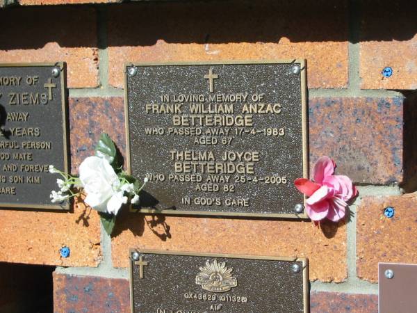 Frank Willam Anzac BETTERIDGE,  | died 17-4-1983 aged 67 years;  | Thelma Joyce BETTERIDGE,  | died 25-4-2005 aged 82 years;  | Bribie Island Memorial Gardens, Caboolture Shire  | 