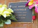 
June Margaret MONTAGUE,
died 19 Oct 2002 aged 71 years;
Bribie Island Memorial Gardens, Caboolture Shire
