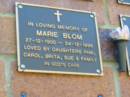 
Marie BLOM,
27-12-1900 - 24-12-1996,
daughters Pam, Carol, Brita & Sue;
Bribie Island Memorial Gardens, Caboolture Shire
