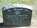 
Heinrich DRAGER,
died 3-4-1986 aged 79 years;
Apostolic Church of Queensland, Brightview, Esk Shire
