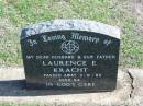 
Laurence E. KRACHT,
died 3-6-85 aged 64,
husband father;
Apostolic Church of Queensland, Brightview, Esk Shire
