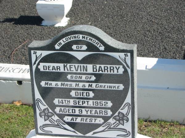 Kevin Barry,  | son of Mr and Mrs H. & M. GREINKE,  | died 14 Sept 1952 aged 9 years;  | Apostolic Church of Queensland, Brightview, Esk Shire  | 