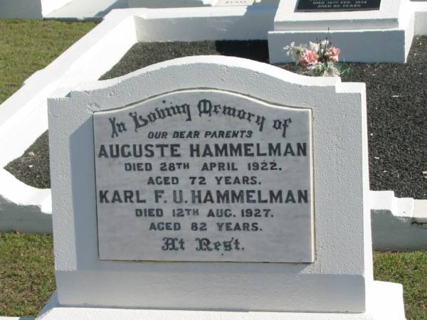parents;  | Auguste HAMMELMAN,  | died 28 April 1922 aged 72 years;  | Karl F.U. HAMMELMAN,  | died 12 Aug 1927 aged 82 years;  | Apostolic Church of Queensland, Brightview, Esk Shire  | 
