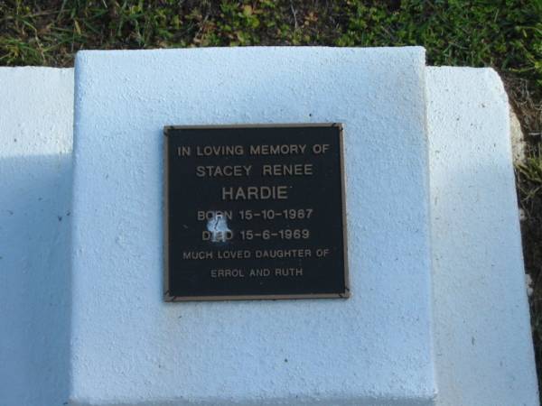 Stacey Renee HARDIE,  | born 15-10-1967 died 15-6-1969,  | daughter of Errol and Ruth;  | Apostolic Church of Queensland, Brightview, Esk Shire  | 