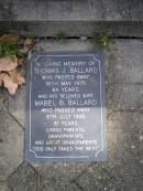 
Eunice BALLARD, mum,
died 13 July 1941 aged 69 years;
C.A.A. "Arch" BALLARD, dad,
died 13 July 1951 aged 84 years;
"Bob" BALLARD, uncle,
died 20? Oct 1946 aged 82 years;
Russell Wayne BALLARD,
died 15 Nov 1999 aged 49 years;
Thomas J. BALLARD, 
died 18 May 1975 aged 64 years;
Mabel B. BALLARD, wife,
died 8 July 1995 aged 81 years;
parents grandparents great-grandparents;
Walter C. BALLARD, husband father,
died 26 Aug 1965 aged 62 years;
Gladys Lillian BALLARD,
wife mother grandmother great-grandmother,
died 18 Sept 1992 aged 88 years;
Brookfield Cemetery, Brisbane
