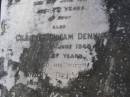 
Sarah Ann DENNISS,
died Kenmore 25 August 1907 aged 64 years;
William DENNISS,
died 15 June 1917 aged 70 years;
Gilbert William DENNISS,
died 8 June 1946 aged 67 years;
Mary DENNISS, wife,
died 27 March 1965 aged 87 years;
Brookfield Cemetery, Brisbane
