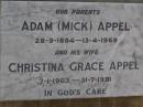 
C.C. (Charles) BREDDIN,
died 14 June 1951 aged 76 years;
E.M. (Nellie) BREDDIN,
died 18 Aug 1963 in 83rd year;
E.M. (Tillie) GOUGH,
died 26 Dec 1964;
Ernest A. BREDDIN,
died 29 Nov 1973;
Robert W. BREDDIN, son,
died 20 June 1933 aged 19 years;
Dorothy GRANTZ, daughter,
died 25 Jan 1945 aged 43 years;
parents;
Adam (Mick) APPEL,
28-9-1894 - 13-4-1969;
Christina Grace APPEL, wife,
7-1-1903 - 31-7-1991;
Brookfield Cemetery, Brisbane

