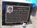 
Rhys David EVANS,
17 June 1987 - 9 April 2006,
loved by Rob, Evelynne, Zoe & Teya;
Brookfield Cemetery, Brisbane
