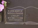 
Patricia Frances LINDLEY,
22-11-1928 - 6-9-2005;
Brookfield Cemetery, Brisbane
