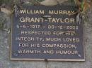 
William Murray GRANT-TAYLOR,
5-5-1917 - 30-12-2002;
Brookfield Cemetery, Brisbane
