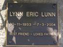 
Lynn Eric LUNN,
30-11-1933 - 7-3-2004,
father;
Brookfield Cemetery, Brisbane
