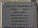 
Alan CUMMINS,
1909 - 1998,
husband of Babs,
father of Kate,
grandfather of Alice & Alan;
Brookfield Cemetery, Brisbane
