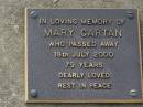 
Mary CARTAN,
died 18 July 2000 aged 79 years;
Brookfield Cemetery, Brisbane
