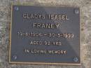 
Gladys Isabel FRANEY,
19-8-1906 - 30-5-1999 aged 92 years;
Brookfield Cemetery, Brisbane
