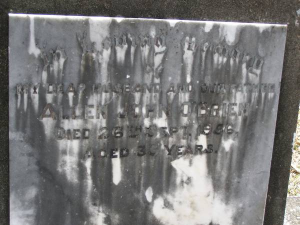 Allen John O'BRIEN, husband father,  | died 26 Sept 1956 aged 33 years;  | Brookfield Cemetery, Brisbane  | 