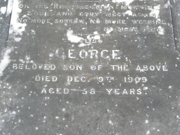 William BUTLER,  | died 6 Feb 1892 aged 81 years;  | Elizabeth, wife,  | died 20 Aug 1899 aged 88 years;  | George, son,  | died 9 Dec 1909 aged 58 years;  | Brookfield Cemetery, Brisbane  | 