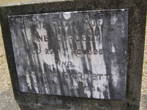 Jane BURDETT,  | died 22 June 1899;  | Arthur BURDETT,  | died 3 Aug 1961;  | Brookfield Cemetery, Brisbane  | 