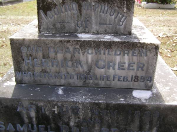 children;  | Herrick GREER, died Feb 1894;  | Arthur, died Nov 1898;  | Samuel Robert, died June 1902;  | Brookfield Cemetery, Brisbane  | 
