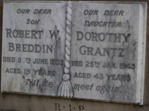 C.C. (Charles) BREDDIN,  | died 14 June 1951 aged 76 years;  | E.M. (Nellie) BREDDIN,  | died 18 Aug 1963 in 83rd year;  | E.M. (Tillie) GOUGH,  | died 26 Dec 1964;  | Ernest A. BREDDIN,  | died 29 Nov 1973;  | Robert W. BREDDIN, son,  | died 20 June 1933 aged 19 years;  | Dorothy GRANTZ, daughter,  | died 25 Jan 1945 aged 43 years;  | parents;  | Adam (Mick) APPEL,  | 28-9-1894 - 13-4-1969;  | Christina Grace APPEL, wife,  | 7-1-1903 - 31-7-1991;  | Brookfield Cemetery, Brisbane  | 