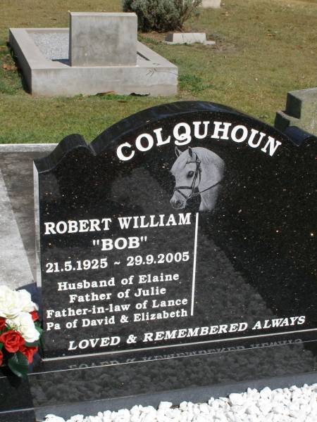 Robert William (Bob) COLQUHOUN,  | 21-5-1925 - 29-9-2005,  | husband of Elaine,  | father of Julie,  | father-in-law of Lance,  | pa of David & Elizabeth;  | Brookfield Cemetery, Brisbane  | 