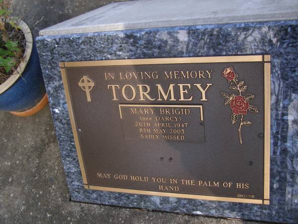 Mary Brigid TORMEY, nee DARCY,  | 26 April 1947 - 8 May 2003;  | Brookfield Cemetery, Brisbane  | 
