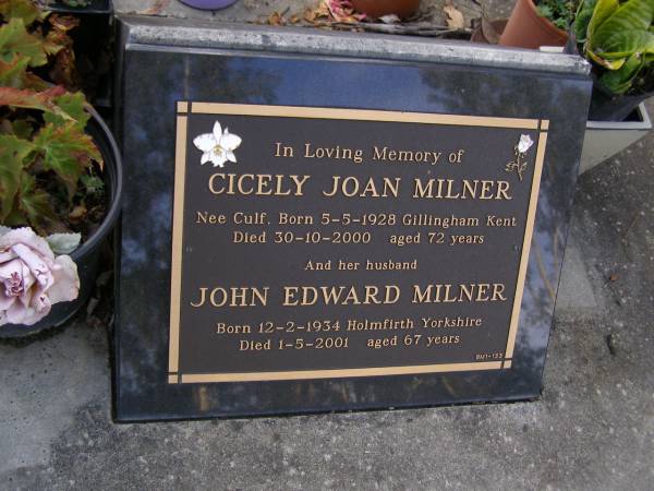 Cicely Joan MILNER, nee CULF,  | born 5-5-1928 Gillingham Kent,  | died 30-10-2000 aged 72 years;  | John Edward MILNER, husband,  | born 12-2-1934 Holmfirth Yorkshire,  | died 1-5-2001 aged 67 years;  | Brookfield Cemetery, Brisbane  | 