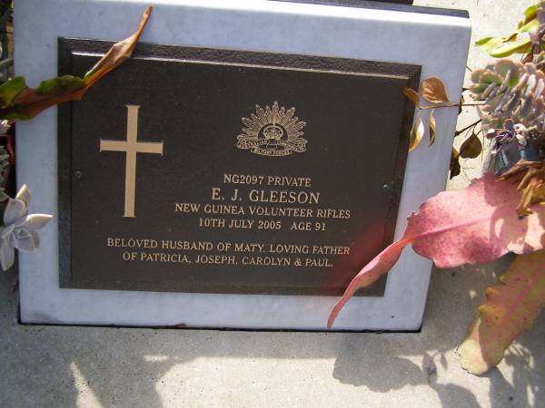 E.J. GLEESON,  | died 10 July 2005 aged 91 years,  | husband of Maty,  | father of Patricia, Joseph, Carolyn & Paul;  | Brookfield Cemetery, Brisbane  | 