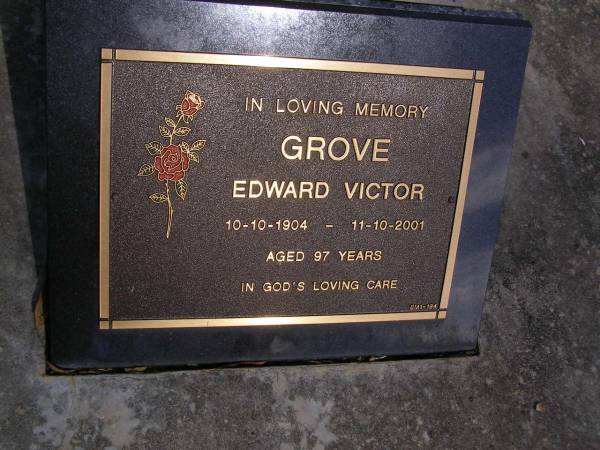 Edward Victor GROVE,  | 10-10-1904 - 11-10-2001 aged 97 years;  | Brookfield Cemetery, Brisbane  | 