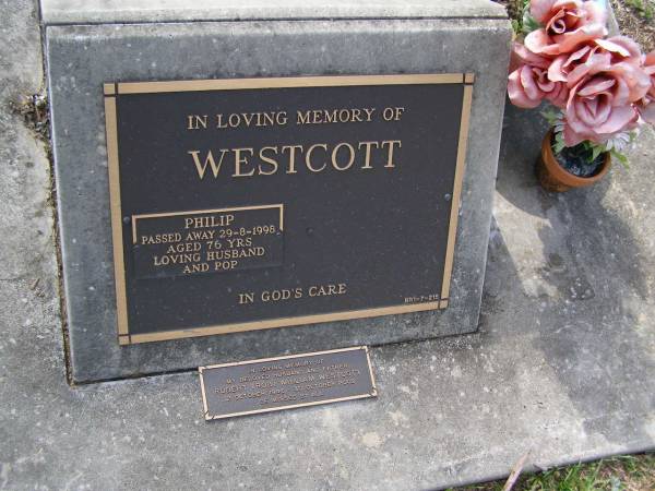 Philip WESTCOTT,  | died 29-8-1998 aged 76 years,  | husband pop;  | Robert (Rob) William WESTCOTT,  | 12 Oct 1946 - 30 Oct 2002,  | husband father;  | Brookfield Cemetery, Brisbane  |   | 