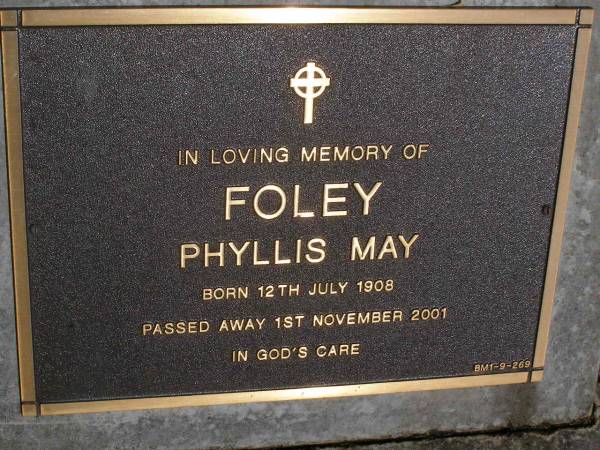 Phyllis May FOLEY,  | born 12 July 1908 died 1 Nov 2001;  | Brookfield Cemetery, Brisbane  | 