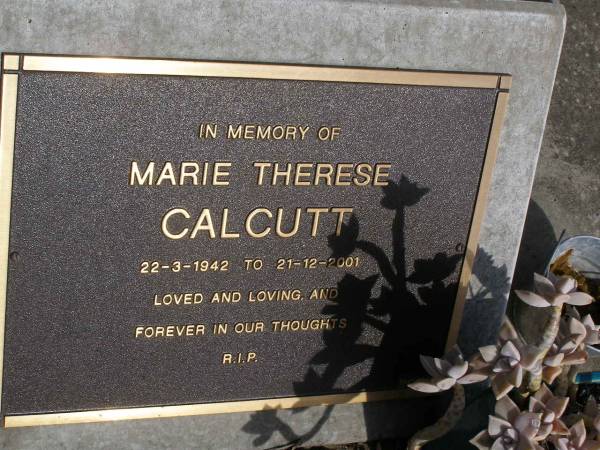 Marie Therese CALCUTT,  | 22-3-1942 - 21-12-2001;  | Brookfield Cemetery, Brisbane  | 