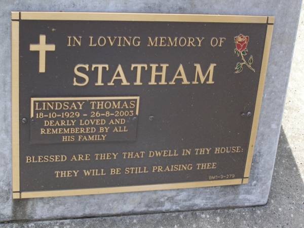 Lindsay Thomas STATHAM,  | 18-10-1929 - 26-8-2003;  | Brookfield Cemetery, Brisbane  | 