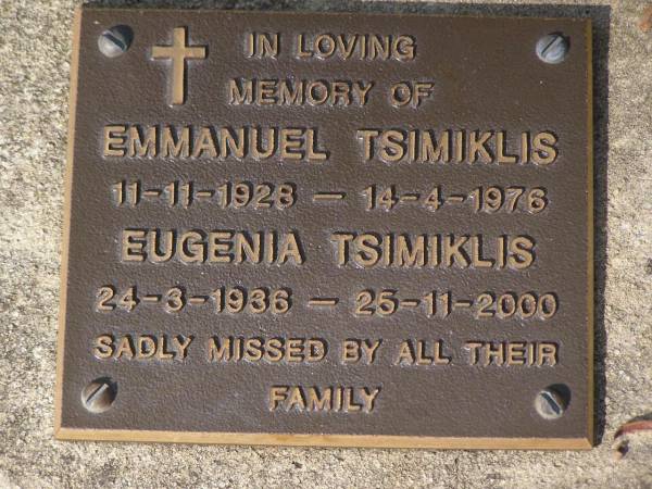 Emmanuel TSIMIKLIS,  | 11-11-1928 - 14-4-1976;  | Eugenia TSIMIKLIS,  | 24-3-1936 - 25-11-2000;  | Brookfield Cemetery, Brisbane  | 