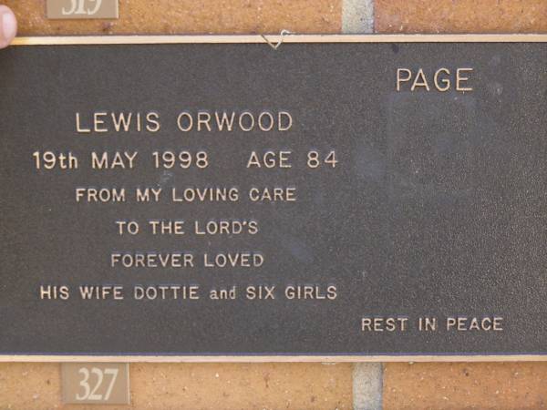 Lewis Orwood PAGE,  | died 19 May 1998 aged 84 years,  | wife Dottie, 6 girls;  | Brookfield Cemetery, Brisbane  | 