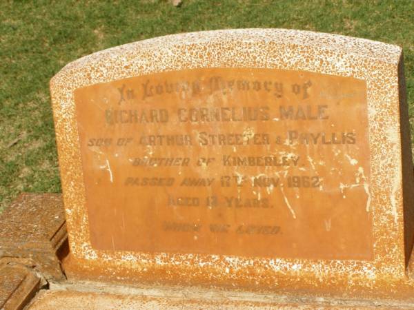 Richard Cornelius MALE  | (son of Arthur Streeter and Phyllis, brother of Kimberly  | d: 17 Nov 1962, aged 12  | Pioneer Cemetery - Broome  | 